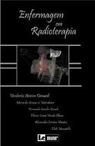 Livro - Enfermagem em Radioterapia - Atlas e Texto - Denardi - Lemar
