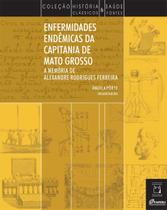 Livro - Enfermidades Endêmicas da Capitania de Mato Grosso