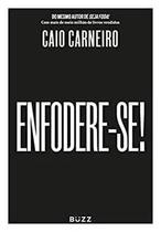 Livro - Enfodere-se! - Caio Carneiro - Editora Buzz
