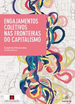 Livro - Engajamentos coletivos nas fronteiras do capitalismo