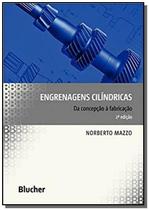 Livro - Engrenagens Cilindricas - Da Concepcao A Fabricacao - 2º Ed - Eeb - Edgard Blucher