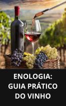 Livro Enologia Guia Prático do Vinho