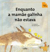 Livro - Enquanto a Mamãe Galinha Não Estava