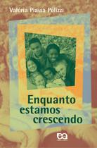 Livro - Enquanto estamos crescendo Livro - Enquanto estamos crescendo