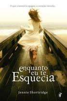 Livro - Enquanto eu te esquecia