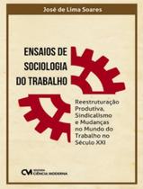 Livro - Ensaios De Sociologia Do Trabalho - CIENCIA MODERNA Livro - Ensaios De Sociologia Do Trabalho - CIENCIA MODERNA