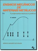 Livro - Ensaios Mecanicos De Materiais Metalicos 5ª Edicao