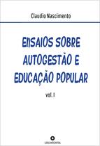 Livro - Ensaios sobre autogestão e educação popular (vol.1) Livro - Ensaios sobre autogestão e educação popular (vol.1)