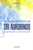 Livro - Ensinamentos de Sri Aurobindo