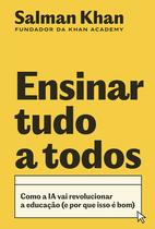 Livro - Ensinar tudo a todos: Como a IA vai revolucionar a educação (e por que isso é bom)
