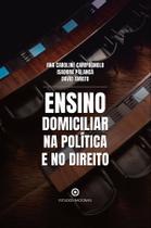 Livro - Ensino domiciliar na política e no direito Livro - Ensino domiciliar na política e no direito