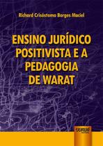 Livro - Ensino Jurídico Positivista e a Pedagogia de Warat Livro - Ensino Jurídico Positivista e a Pedagogia de Warat