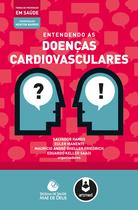 Livro - Entendendo as Doenças Cardiovasculares Livro - Entendendo as Doenças Cardiovasculares