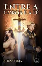 Livro - Entre a coroa e a fé