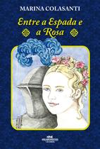 Livro - Entre a Espada e a Rosa