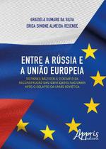 Livro - Entre a Rússia e a União Europeia