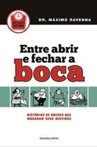Livro - Entre Abrir e Fechar a Boca. Histórias de Obesos que Mudaram Seus Destinos Livro - Entre Abrir e Fechar a Boca. Histórias de Obesos que Mudaram Seus Destinos