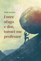 Livro - Entre afago e dor, tornei-me professor - Viseu