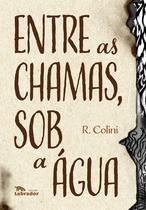 Livro - Entre as chamas, sob a água