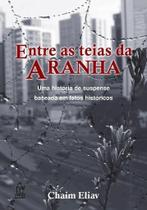 LIvro ENTRE AS TEIAS DA ARANHA LIvro ENTRE AS TEIAS DA ARANHA