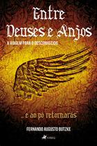 Livro - Entre Deuses e Anjos -