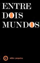 Livro - Entre dois mundos