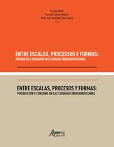 Livro - Entre Escalas, Processos e Formas