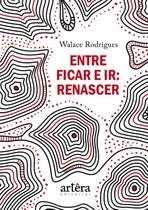 Livro - Entre ficar e ir: renascer Livro - Entre ficar e ir: renascer