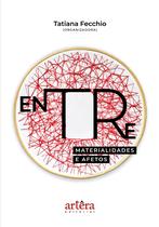 Livro - Entre materialidades e afetos Livro - Entre materialidades e afetos