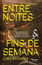 Livro - Entre noites e fins de semana