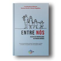 Livro Entre Nós: Desafios Da Parentalidade Na Primeira