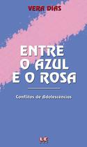 Livro - Entre o azul e o rosa