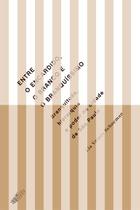 Livro - Entre o encardido, o branco e o branquíssimo: Branquitude, hierarquia e poder na cidade de São Paulo