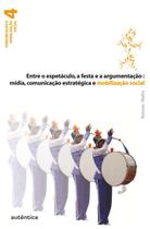 Livro - Entre o espetáculo, a Festa e a argumentação: