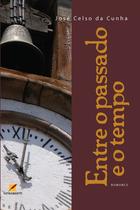 Livro - Entre o passado e o tempo