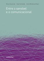 Livro - Entre o sensível e o comunicacional Livro - Entre o sensível e o comunicacional