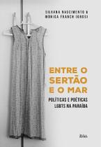 Livro - Entre o sertão e o mar Livro - Entre o sertão e o mar