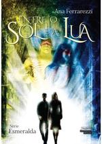 Livro - ENTRE O SOL E A LUA Livro - ENTRE O SOL E A LUA