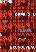 Livro - Entre Orfe(x)u e Exunouveau Livro - Entre Orfe(x)u e Exunouveau