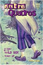 Livro - Entre Quadros - A Walk On The Wild Side E Wake Up