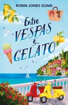 Livro - Entre vespas e gelato – Segundo livro da série Amigas Pelo Mundo, da mesma autora da série Cris