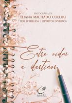 Livro - Entre vidas e destinos Livro - Entre vidas e destinos