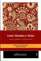 Livro - Entre virtude e vícios: Educação, sociabilidades, cor e ensino de História