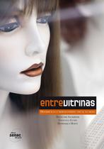 Livro - Entre vitrinas distribuição e visual merchandising na moda