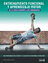 Livro ENTRENAMIENTO FUNCIONAL Y APRENDIZAJE MOTOR Livro ENTRENAMIENTO FUNCIONAL Y APRENDIZAJE MOTOR