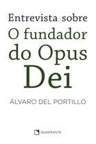 Livro - Entrevista sobre o Fundador do Opus Dei - 2ª Edição