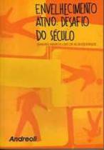 Livro - Envelhecimento Ativo Desafio Do Século - Andreoli