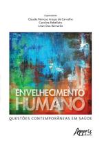 Livro - Envelhecimento humano - Questões contemporâneas em saúde Livro - Envelhecimento humano - Questões contemporâneas em saúde