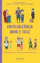 Livro - Envelhescência ativa e feliz Livro - Envelhescência ativa e feliz