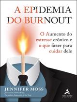 Livro - Epidemia Do Burnout, A